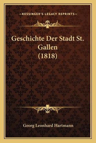 Geschichte Der Stadt St. Gallen (1818)
