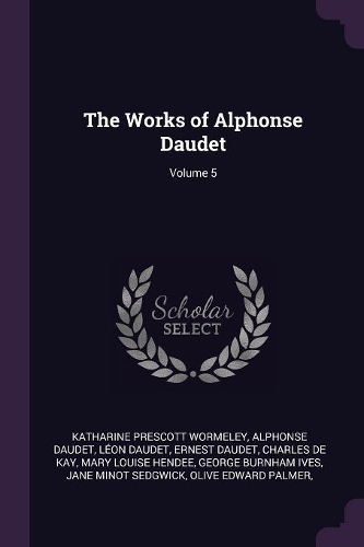 The Works of Alphonse Daudet; Volume 5