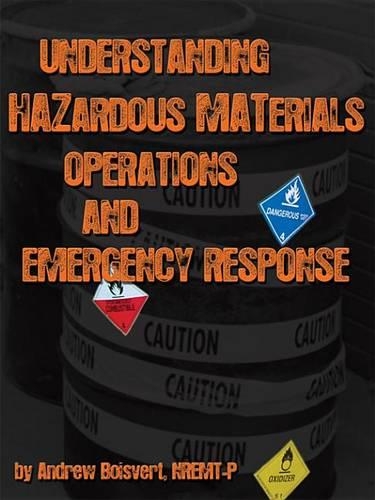 Understanding Hazardous Materials, Operations, and Emergency Response