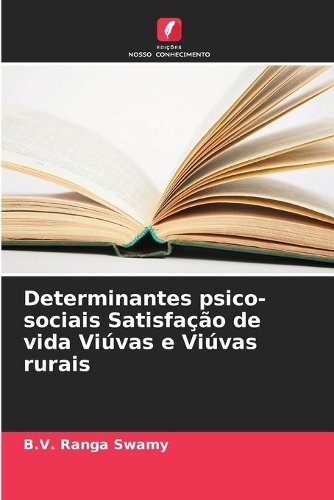 Determinantes psico-sociais Satisfação de vida Viúvas e Viúvas rurais