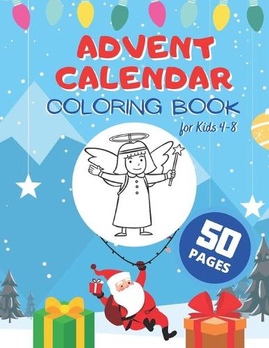 Advent Calendar Coloring Book for Kids 4-8