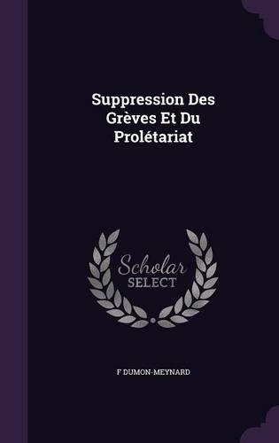 Suppression Des Grèves Et Du Prolétariat