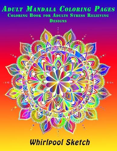 Adult Mandala Coloring Pages Coloring Book for Adults Stress Relieving Designs