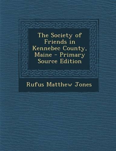 The Society of Friends in Kennebec County, Maine
