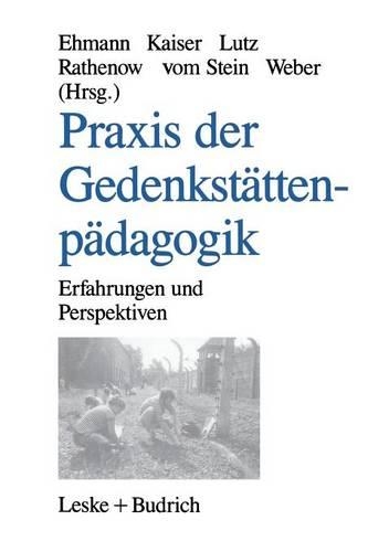 Praxis der Gedenkstättenpädagogik