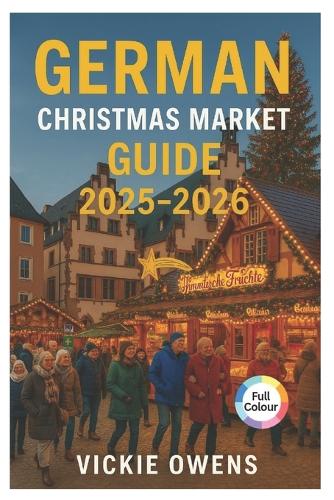 German Christmas Market Guide 2025-2026