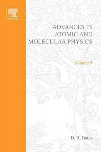 Adv in Atomic & Molecular Physics V9