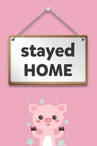 Stayed Home
