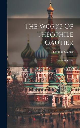 The Works Of Théophile Gautier