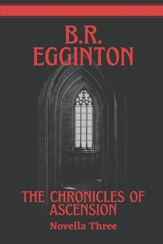 The Chronicles of Ascension (Novella Three)
