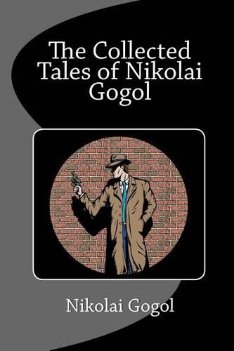 The Collected Tales of Nikolai Gogol