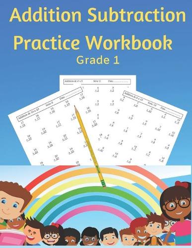 Addition Subtraction Practice Workbook Grade 1