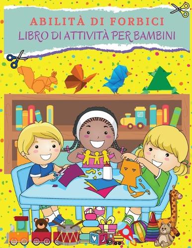 ABILITÀ DI FORBICI Libro di attività per bambini