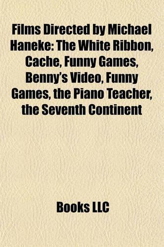 Films Directed by Michael Haneke (Study Guide)