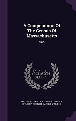 A Compendium Of The Census Of Massachusetts