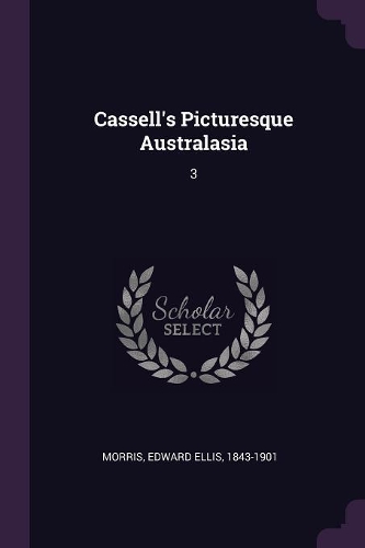 Cassell's Picturesque Australasia