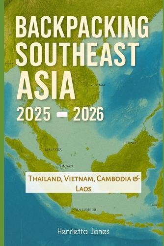 Backpacking Southeast Asia 2025-2026
