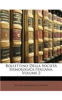 Bollettino Della Societa Sismologica Italiana, Volume 2