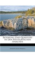 Betonung Und Quantitat in Den Westslavischen Sprachen