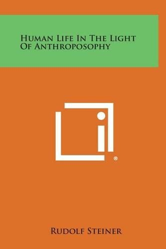 Human Life in the Light of Anthroposophy