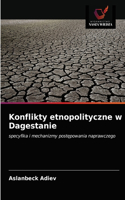 Konflikty etnopolityczne w Dagestanie