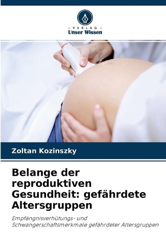 Belange der reproduktiven Gesundheit: gefährdete Altersgruppen