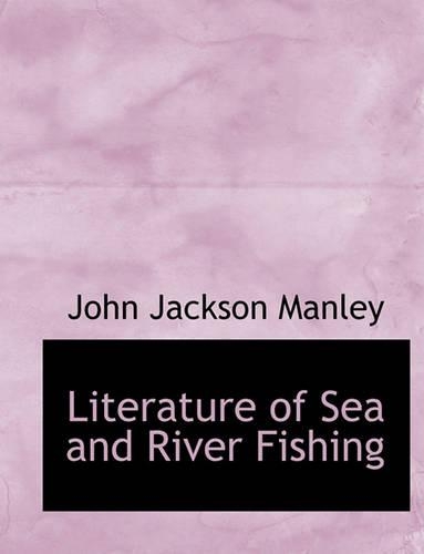 Literature of Sea and River Fishing