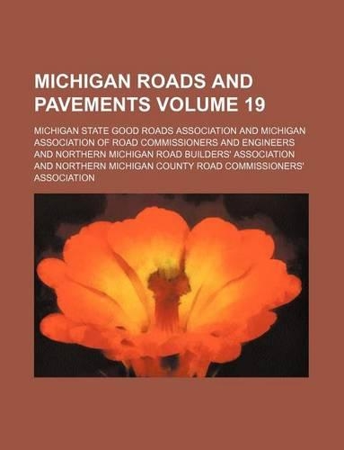 Michigan Roads and Pavements Volume 19