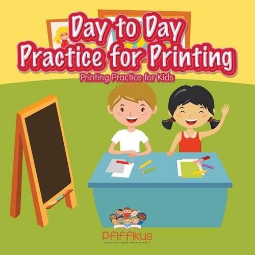 Day to Day Practice for Printing Printing Practice for Kids