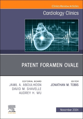 Patent Foramen Ovale, An Issue of Cardiology Clinics