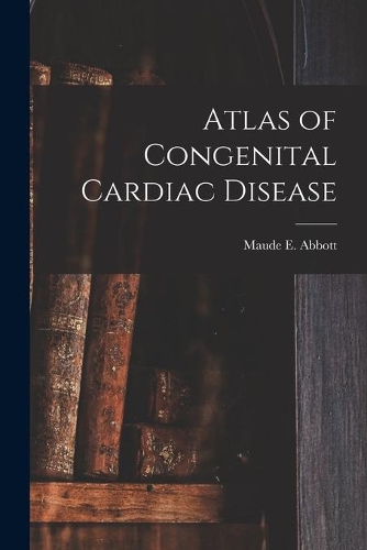 Atlas of Congenital Cardiac Disease