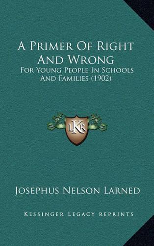 A Primer of Right and Wrong