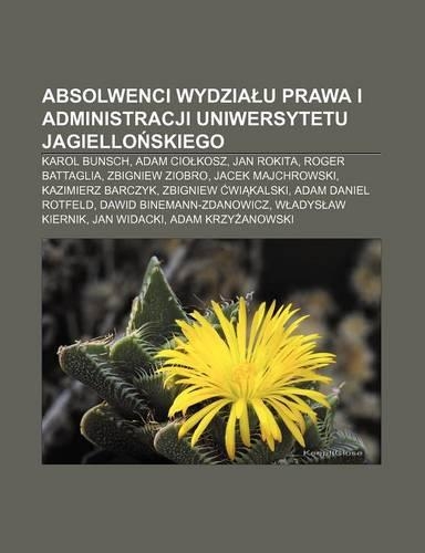 Absolwenci Wydzia U Prawa I Administracji Uniwersytetu Jagiello Skiego