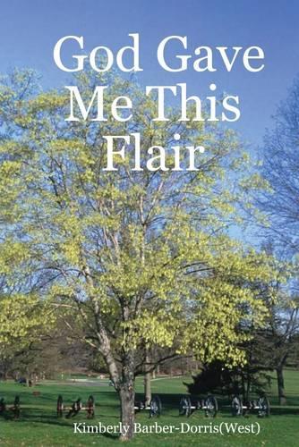 God Gave Me This Flair