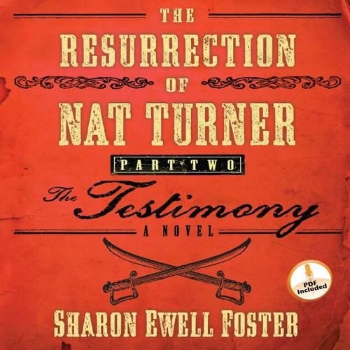 The Resurrection of Nat Turner, Part 2: The Testimony