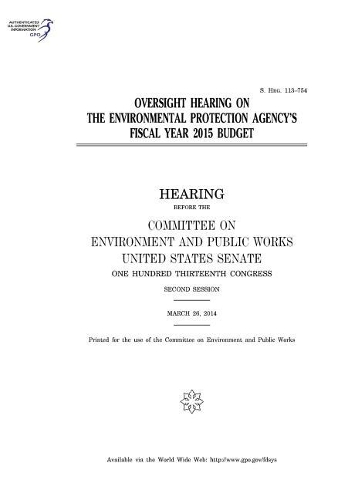 Oversight Hearing on the Environmental Protection Agency's Fiscal Year 2015 Budget