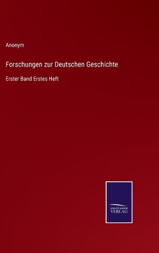 Forschungen zur Deutschen Geschichte