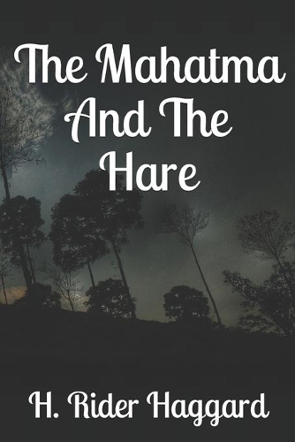The Mahatma And The Hare