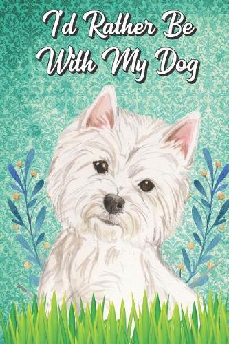 I'd Rather Be With My Dog