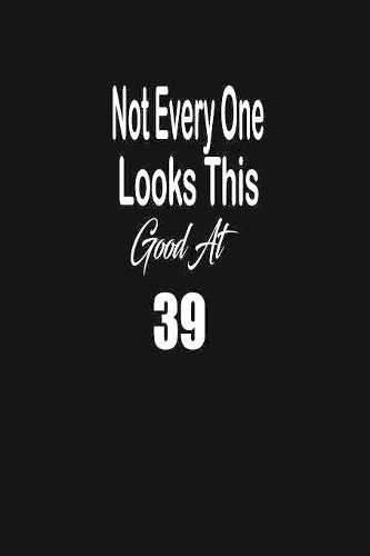 Not every one looks this good at 39