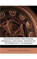 Observaciones Relijiosas, Morales, Sociales, Políticas, Históricas Y Literarias