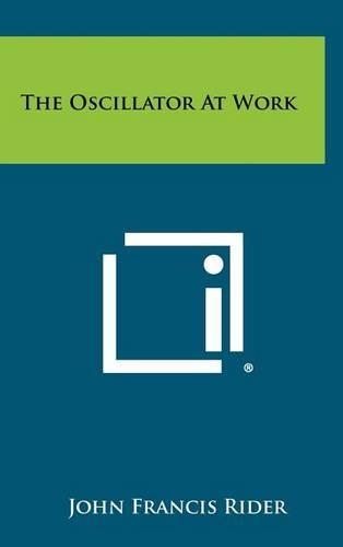 The Oscillator at Work