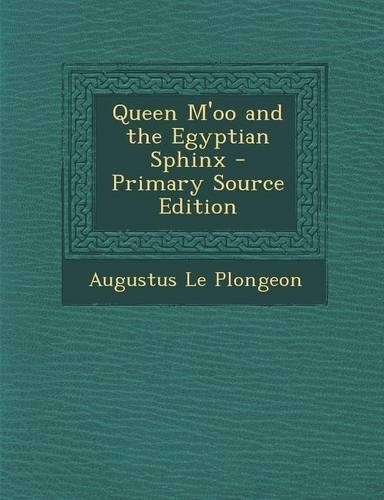 Queen M'Oo and the Egyptian Sphinx - Primary Source Edition