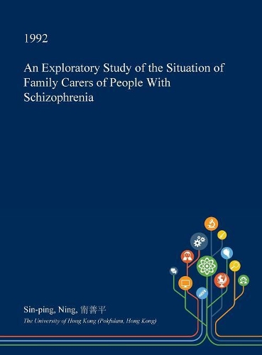 An Exploratory Study of the Situation of Family Carers of People with Schizophrenia