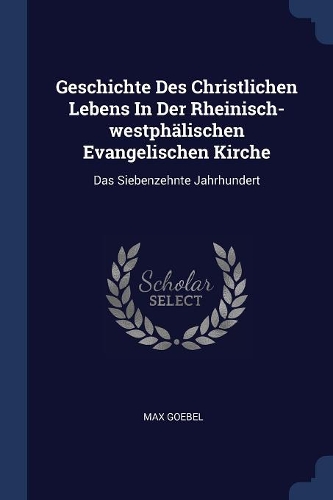 Geschichte Des Christlichen Lebens In Der Rheinisch-westphälischen Evangelischen Kirche
