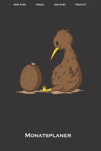 Kiwivogel schaut verwundert auf eine Kiwifrucht Monatsplaner