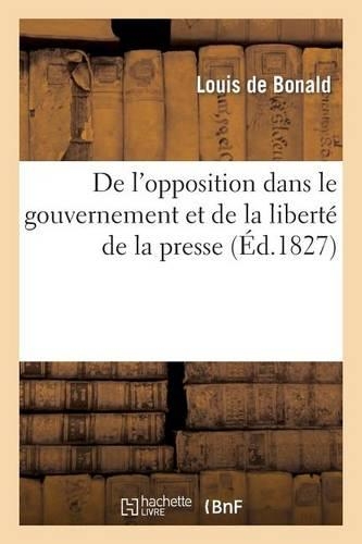 de l'Opposition Dans Le Gouvernement Et de la Liberté de la Presse