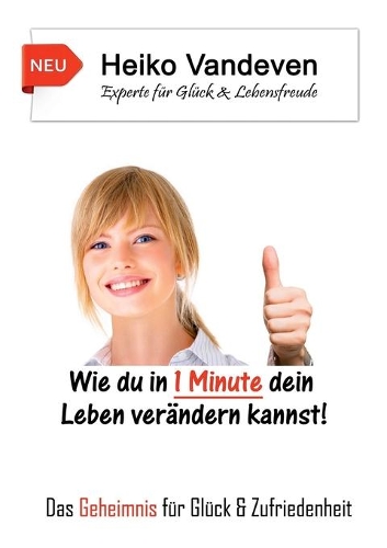 Wie du in 1 Minute dein Leben verändern kannst!