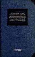 Horazens Briefe: Aus Dem Lateinischen Ubersezt Und Mit Historischen Einleitungen Und Andern Nothigen Erlauterungen Versehen Von C. M. Wieland, Volumes 1-2 (German Edition)
