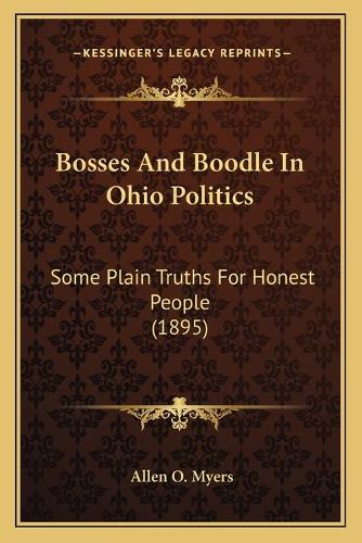 Bosses And Boodle In Ohio Politics